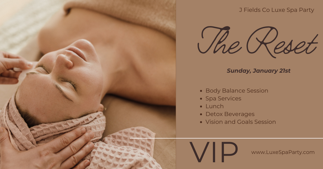 Luxe Spa Party, The Reset, VIP Admission